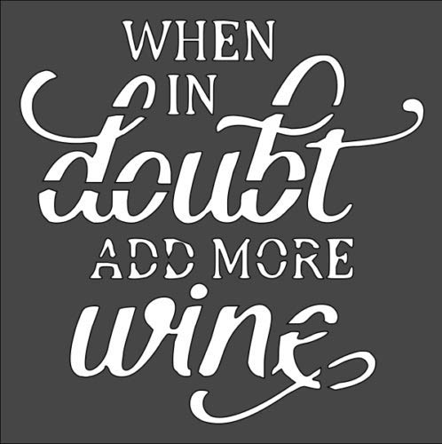Stencil Add More Wine, Plastic Reusable, 5.5 x 5.5 inch reusable Mylar wall painting stencil