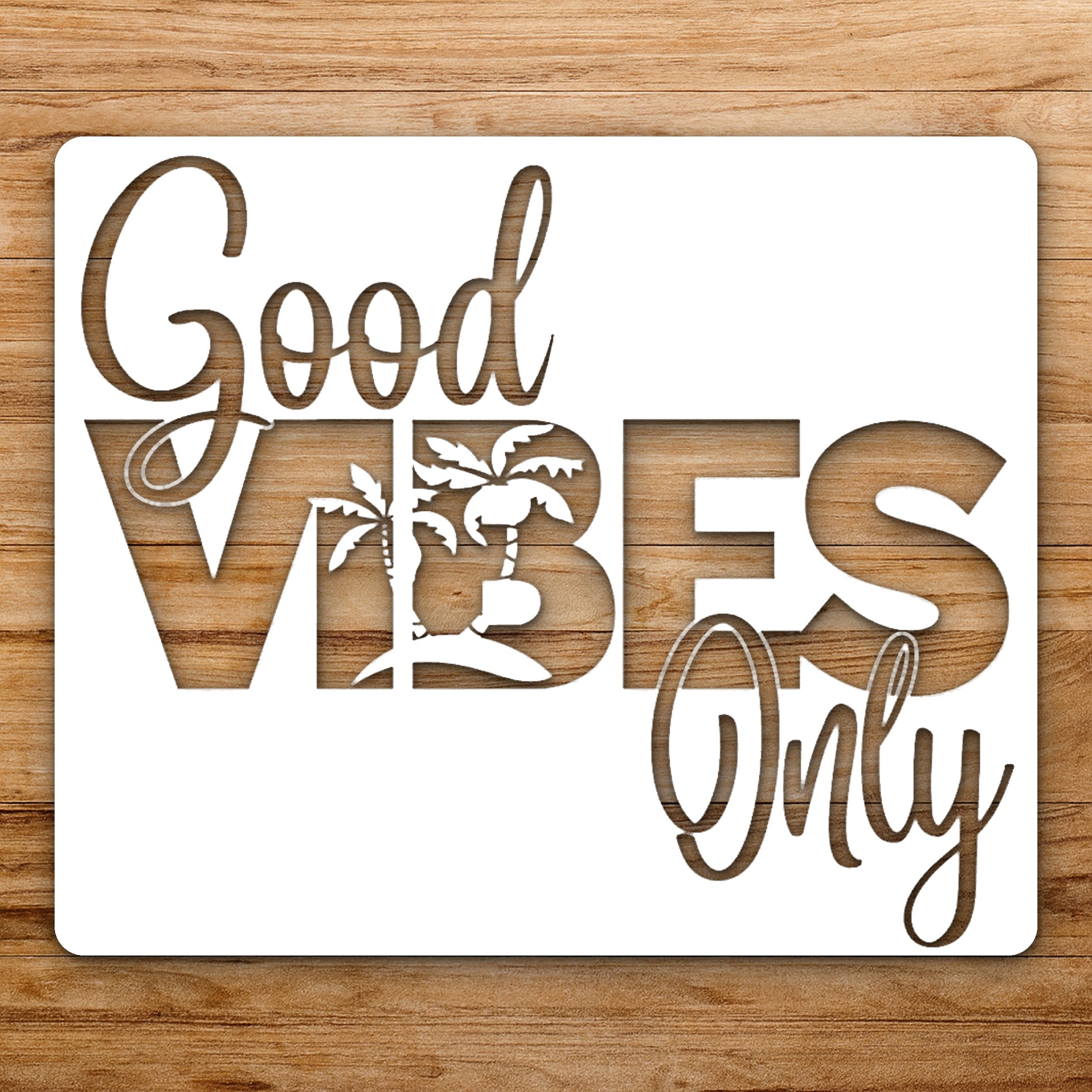 Reading Good Vibes Only With Palm reusable Mylar wall painting stencil